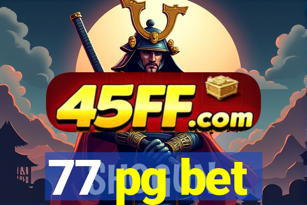 77 pg bet